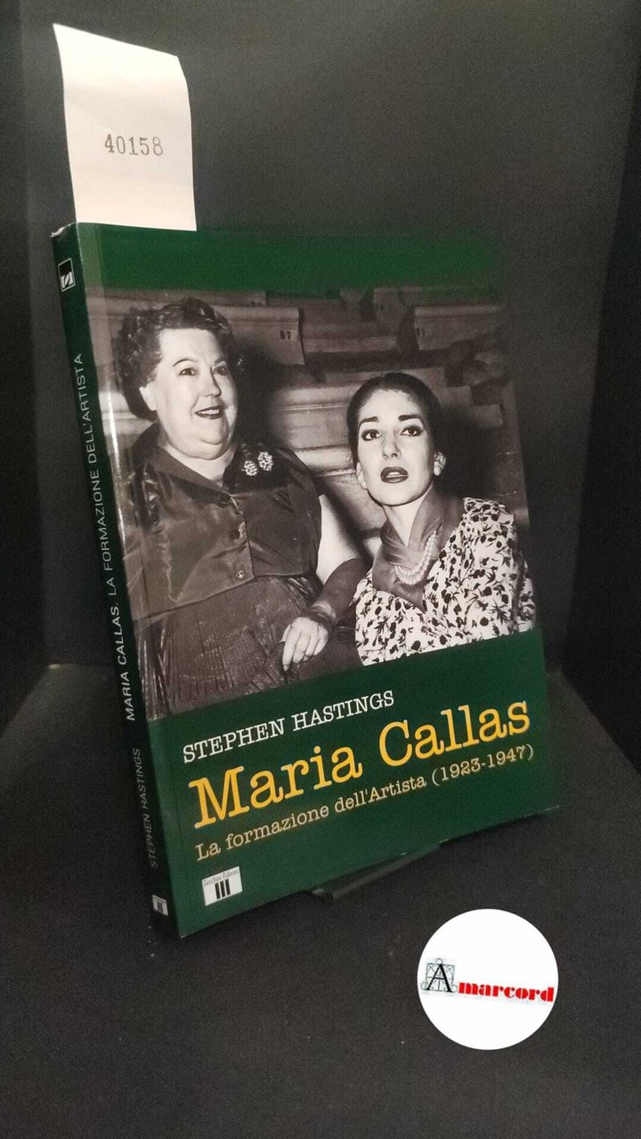 Hastings, Stephen. Maria Callas : la formazione dell'artista (1923-1947). Varese … | Immagine principale