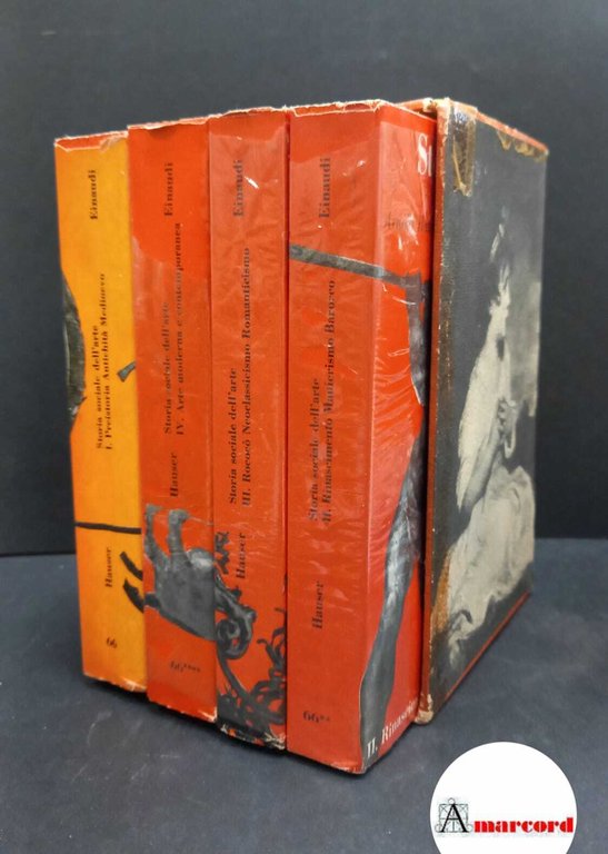 Hauser, Arnold. Storia sociale dell'arte 4 volumi Torino G. Einaudi, 1955