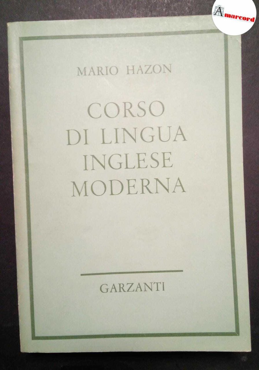 Hazon Mario, Corso di lingua inglese moderna, Garzanti, 1960.