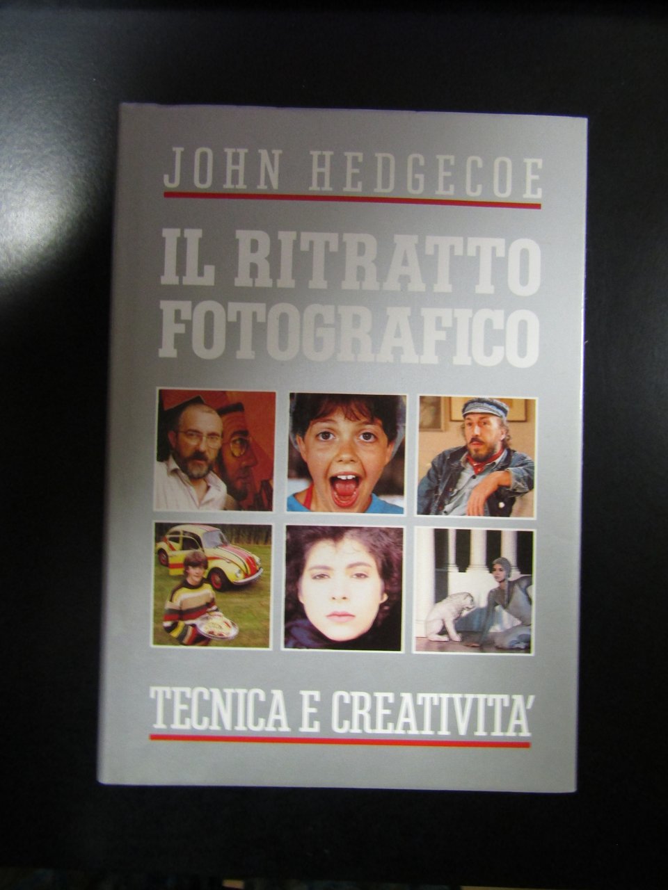 Hedgecoe John. Il ritratto fotografico. Tecnica e creatività. Euroclub 1991.