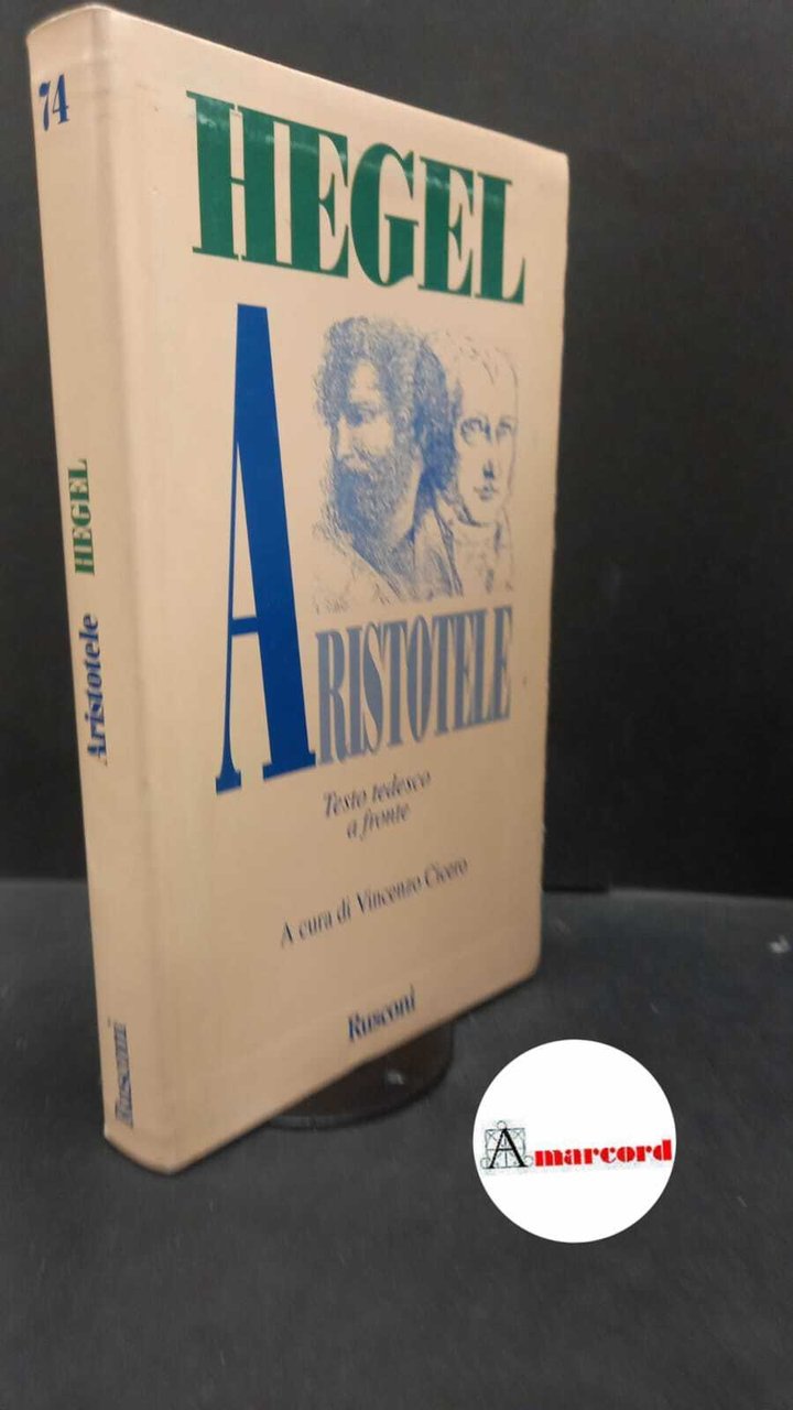 Hegel, Georg Wilhelm Friedrich. , and Cicero, Vincenzo. Aristotele : …