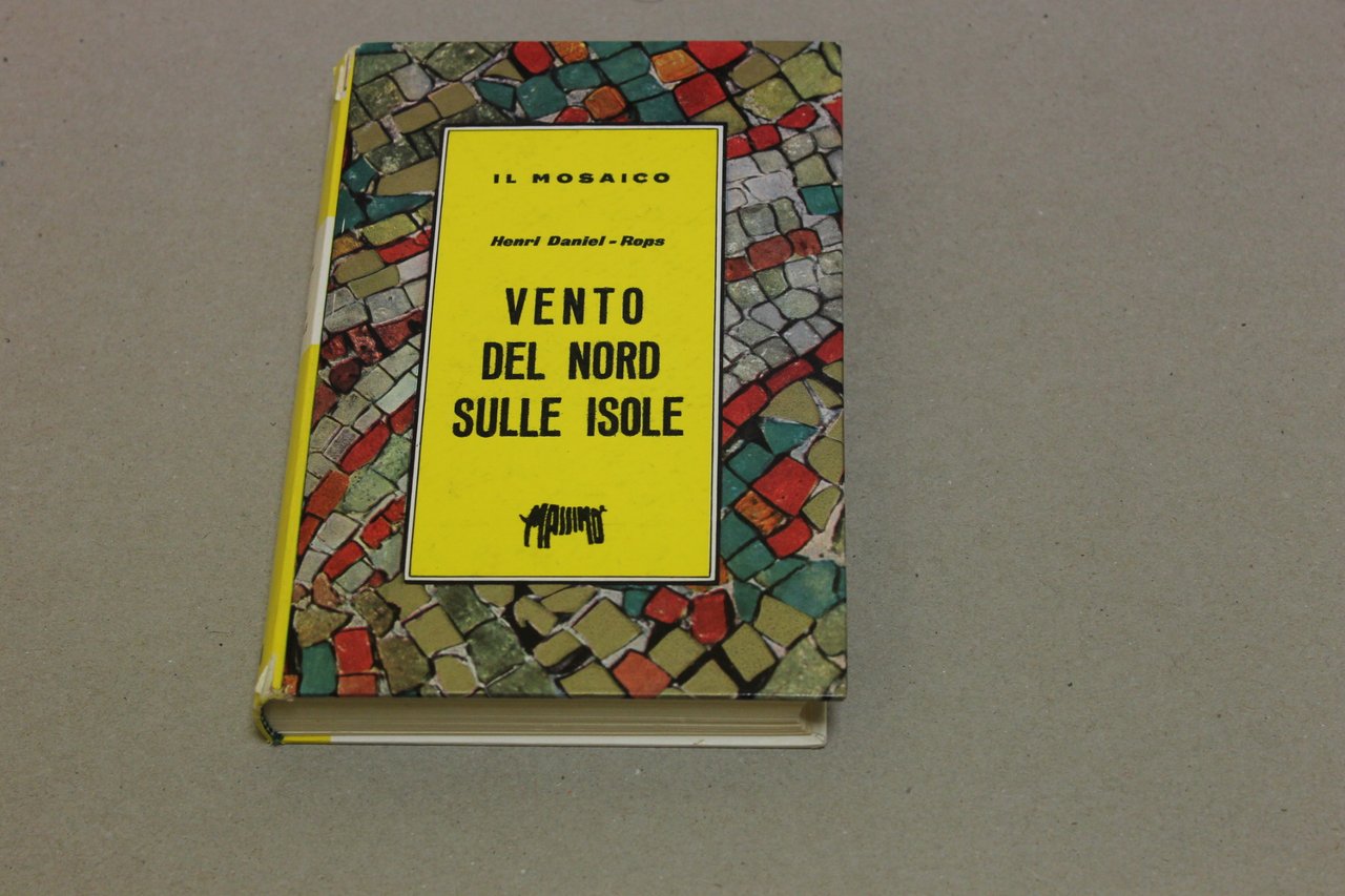 Henri Daniel Rops. Vento del Nord sulle isole. Massimo. 1957-I