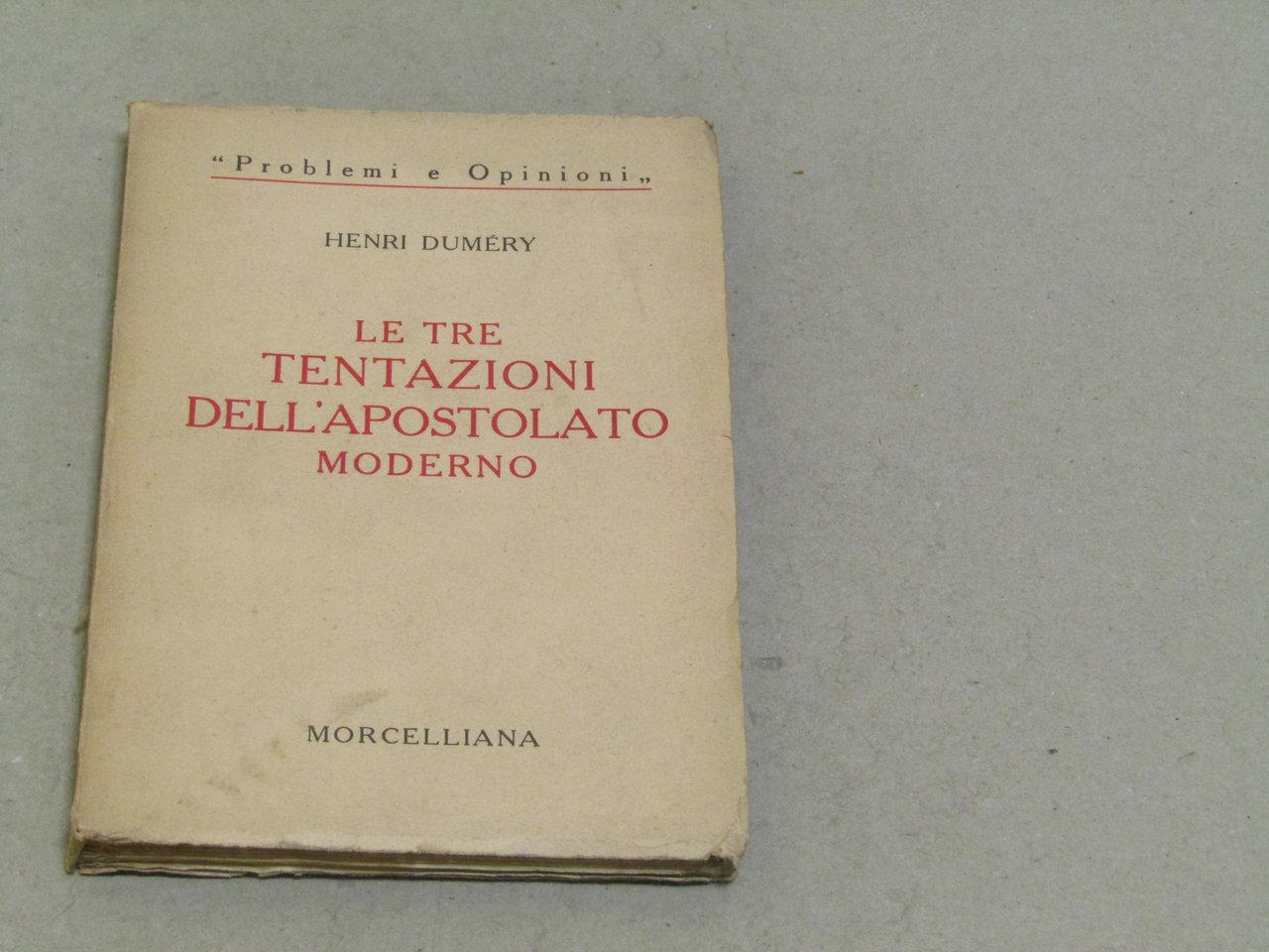 Henri Duméri. Le tre tentazioni dell'apostolato moderno