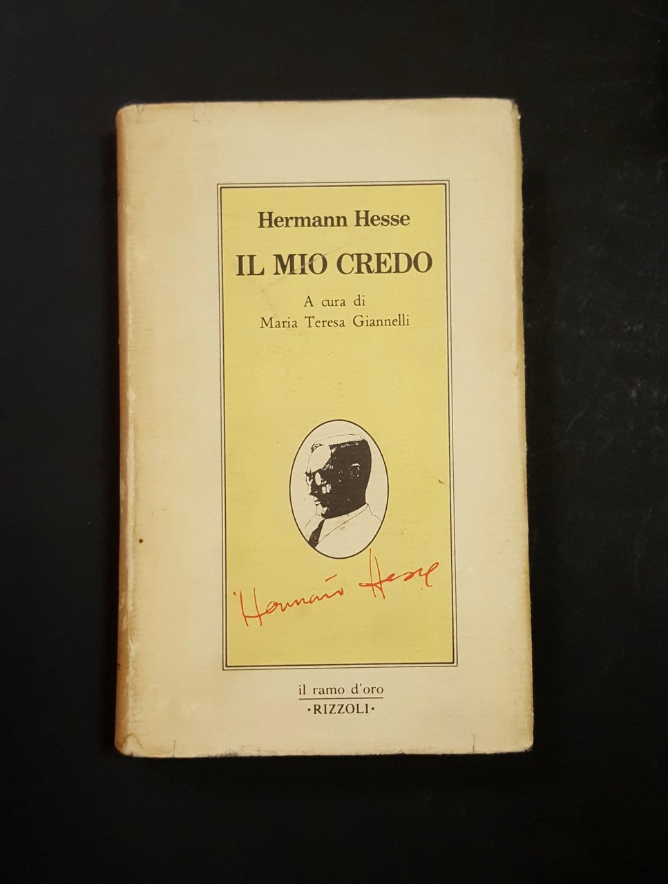 Hesse Hermann. Il mio credo. Rizzoli. 1980 - I