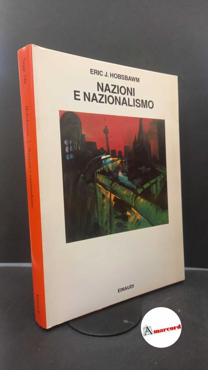 Hobsbawm, E. J.. Nazioni e nazionalismo dal 1780 : programma, …