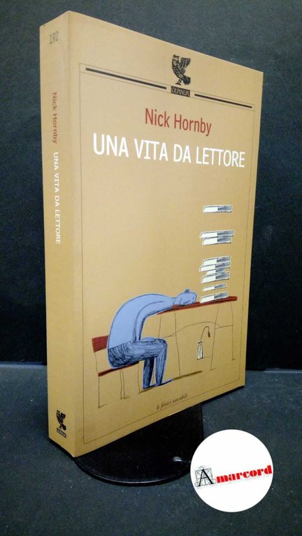 Hornby, Nick. , and Bocchiola, Massimo. Una vita da lettore … | Immagine Gallery 2
