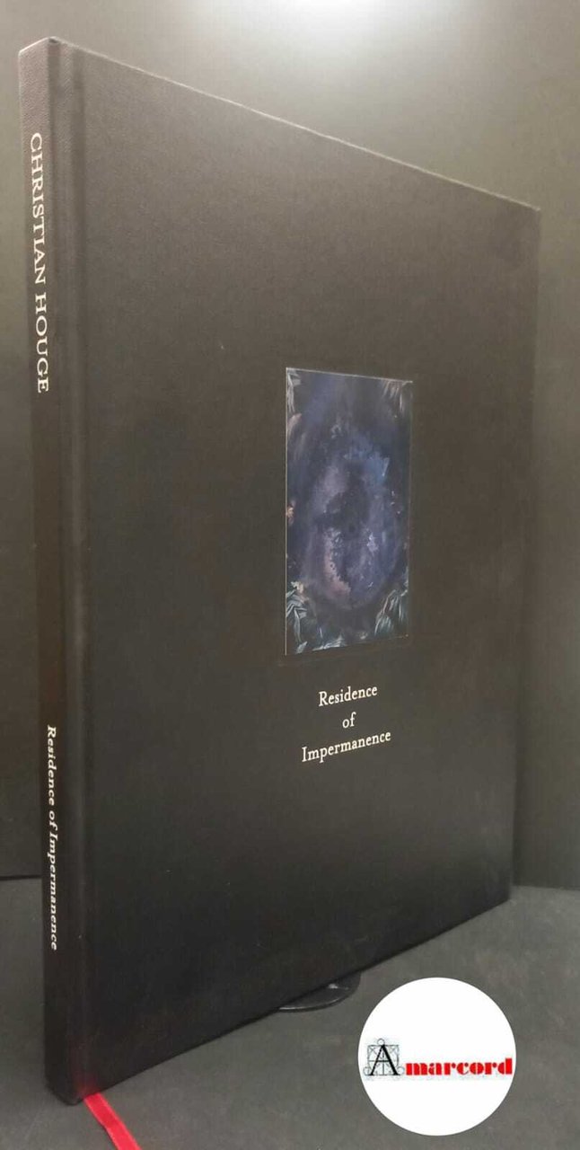 Houge Christian, Residence of impermanence, 2019 con firma dell'autore