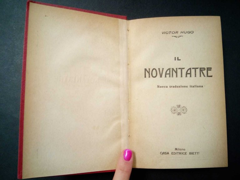 Hugo Victor. Il novantatre. Casa editrice Bietti. s.d.