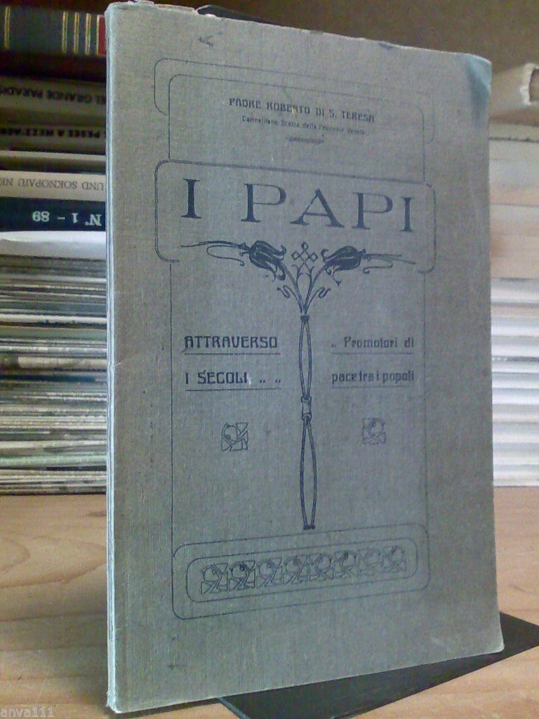 I PAPI ATTRAVERSO I SECOLI / PROMOTORI DI PACE TRA …