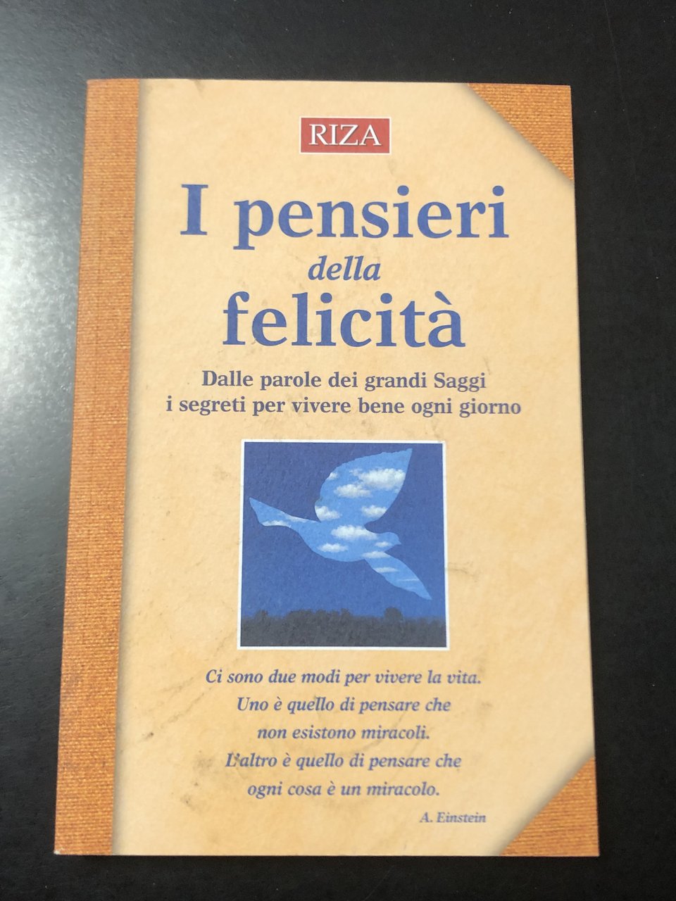 I pensieri della felicità. Dalle parole dei grandi Saggi i …