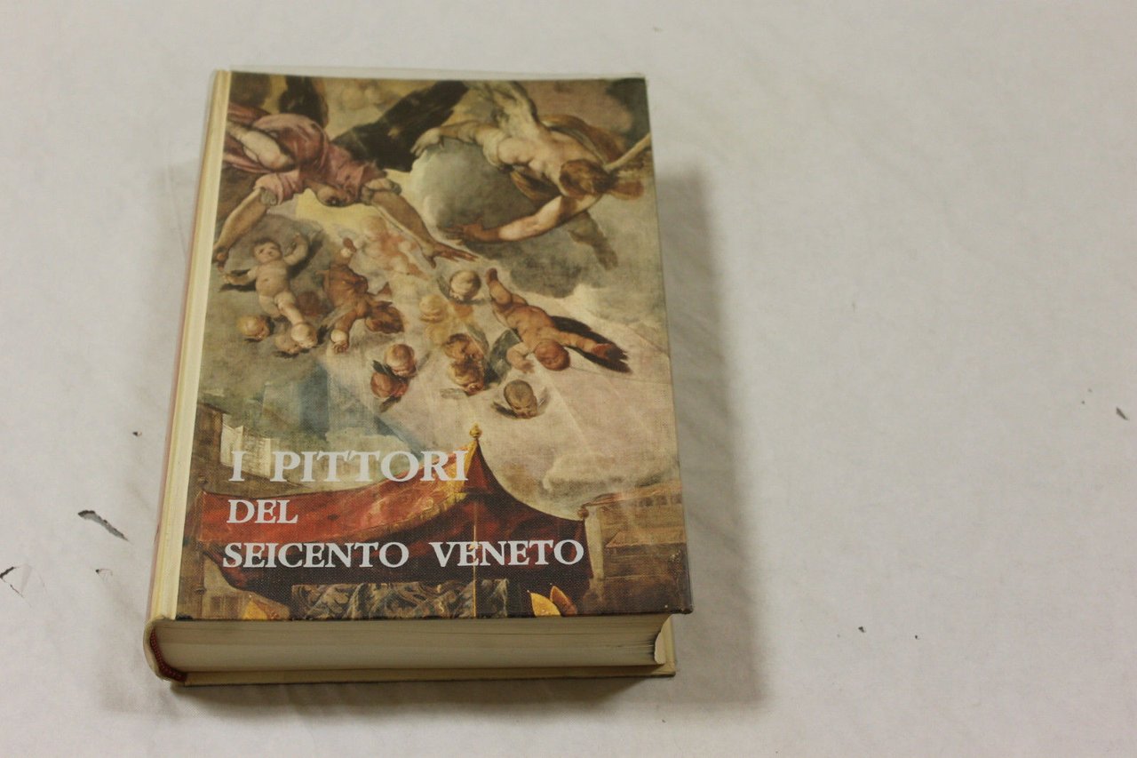 I pittori del Seicento veneto