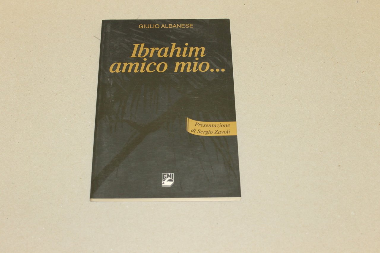 Ibrahim amico mio…