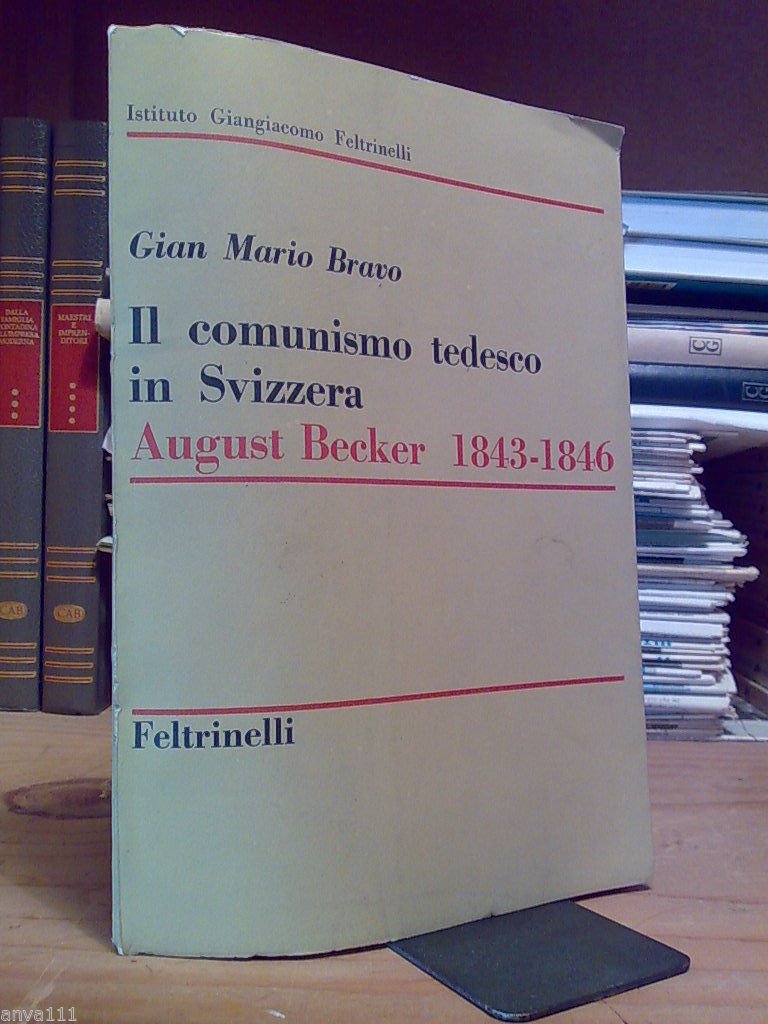 IL COMUNISMO TEDESCO IN SVIZZERA / AUGUST BECKER 1843 - …