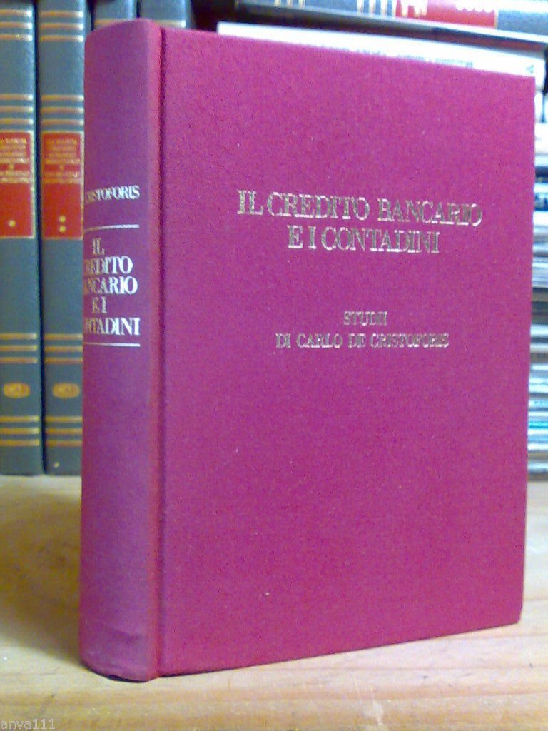 IL CREDITO BANCARIO E I CONTADINI - Studi di Carlo …