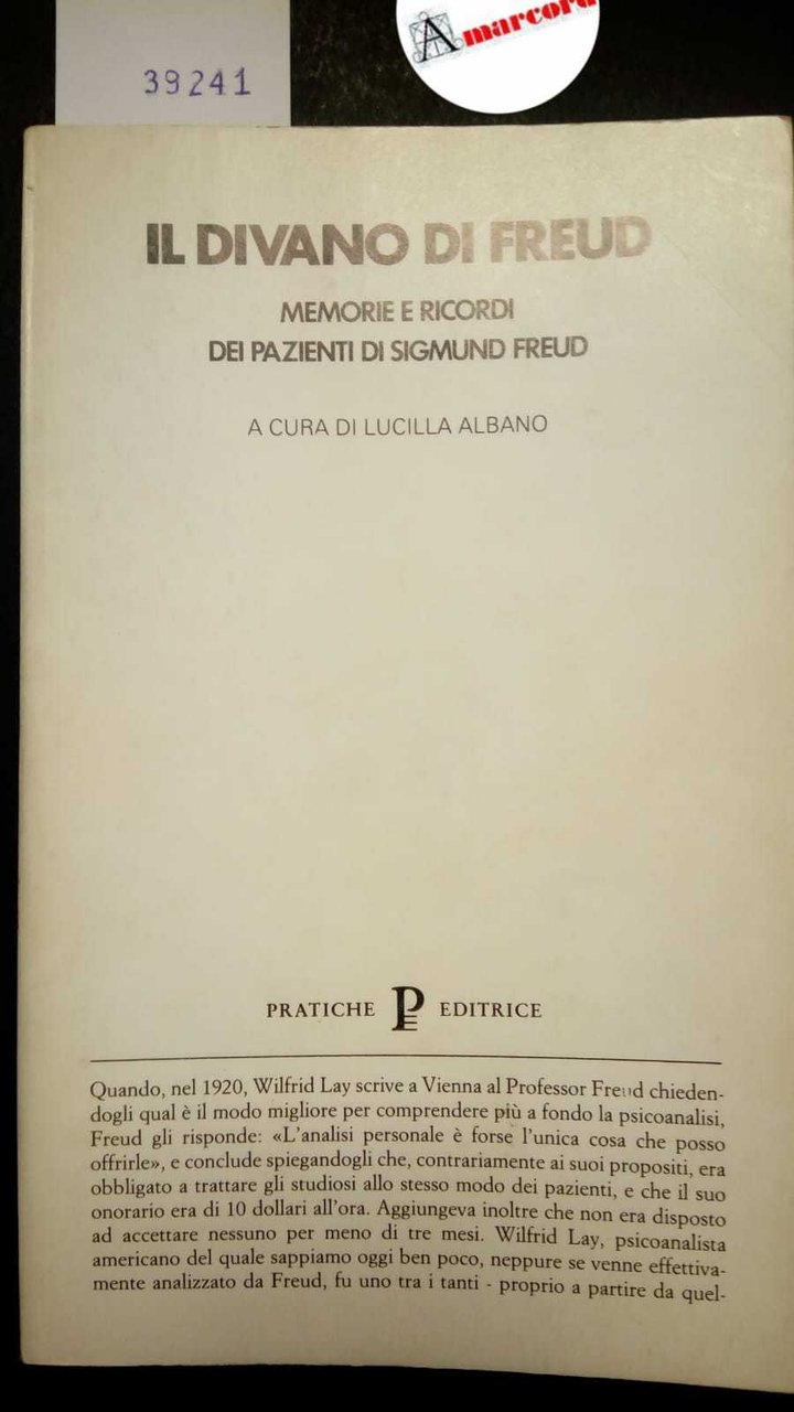 Il divano di Freud. Memorie e ricordi dei pazienti di …