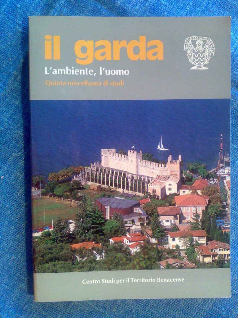 IL GARDA L' ambiente, l' uomo - num. 5 - …