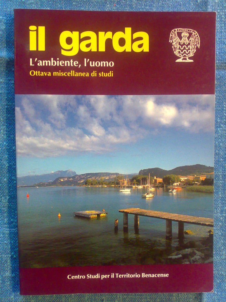 IL GARDA L' ambiente, l' uomo - num. 8 - …