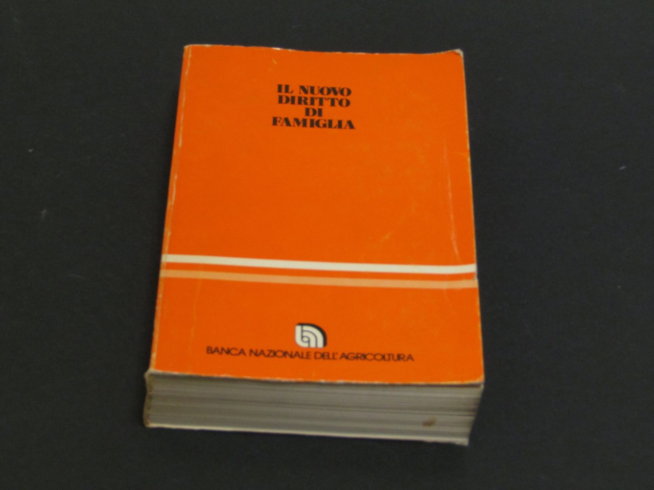 Il nuovo diritto di famiglia. Banca Nazionale dell'Agricoltura. 1977 - …