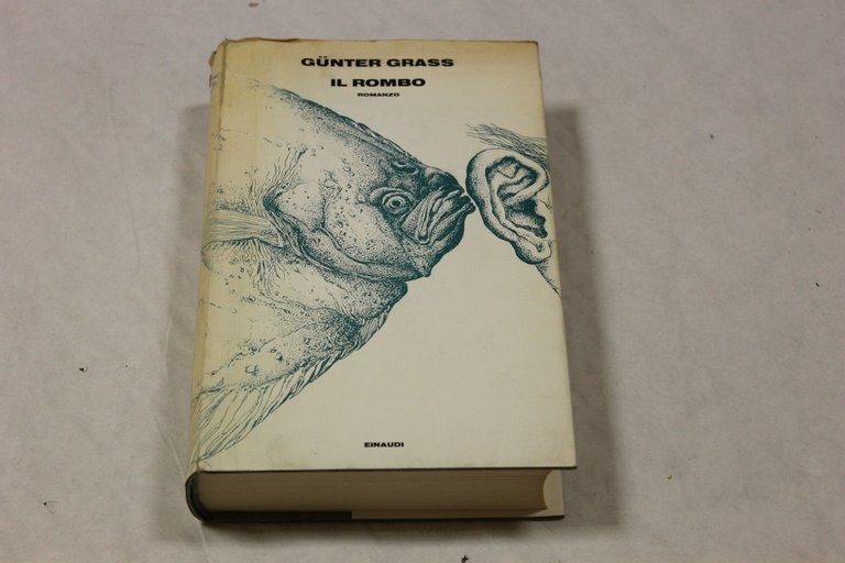 Grass, Günter. , and Bianchi, Bruna. Il rombo Torino Einaudi, 1979