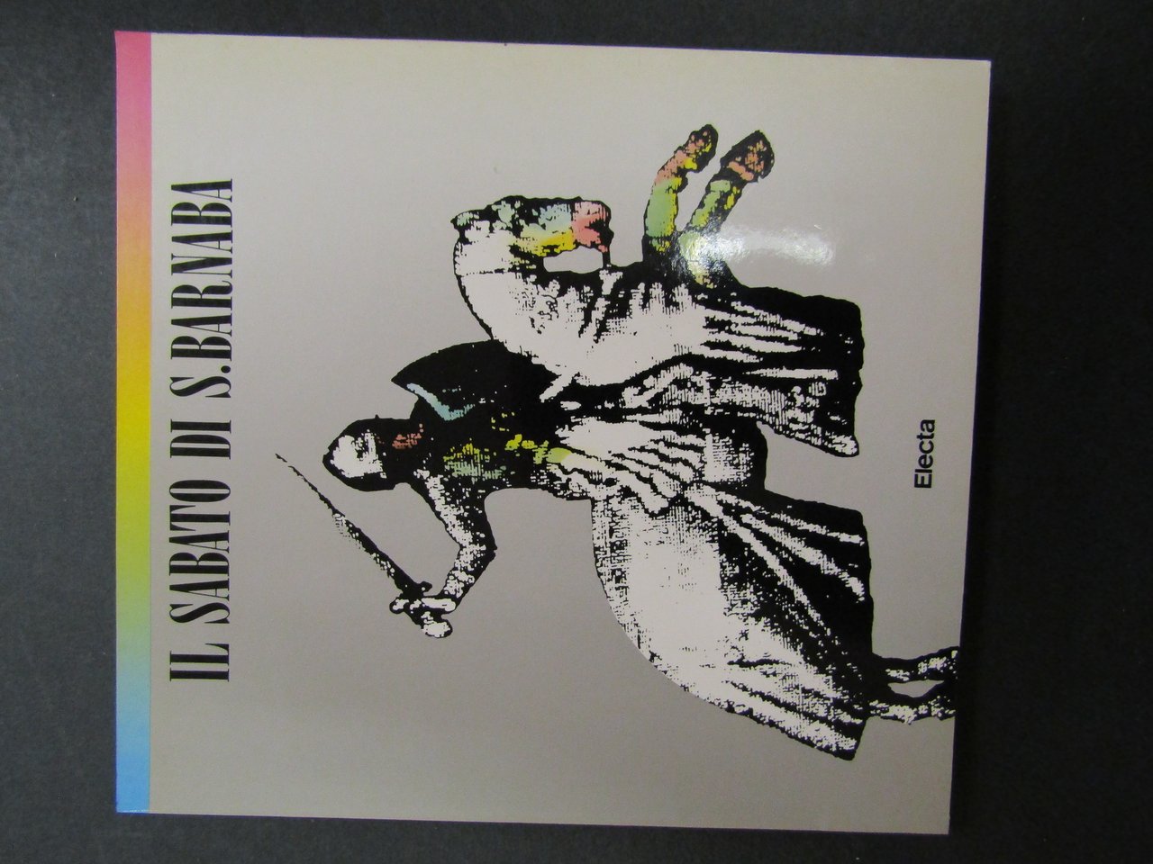 Il sabato di S. Barnaba. a cura di Scramasax. Electa. …