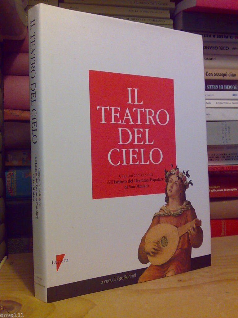 IL TEATRO DEL CIELO / 50 ANNI DI STORIA DELL' …