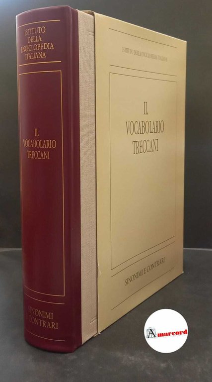 Il vocabolario Treccani. Sinonimi e contrari. Roma Istituto della Enciclopedia Italiana, 2008