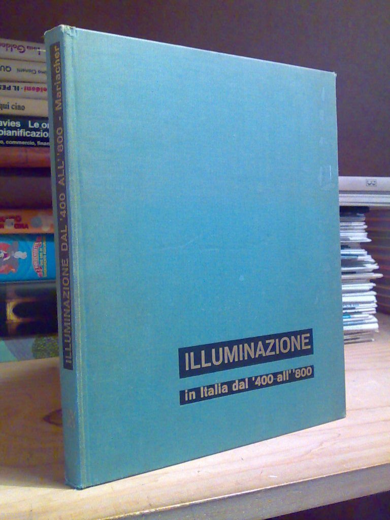 ILLUMINAZIONE IN ITALIA DAL QUATTROCENTO ALL' OTTOOCENTO ? 1975