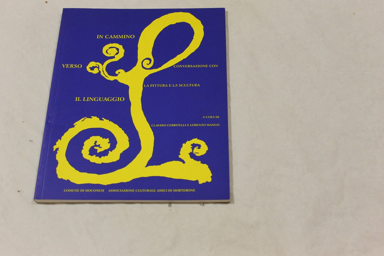 In cammino verso il linguaggio. Conversazione con la pittura e …
