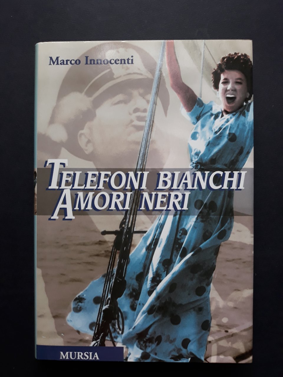 Innocenti Marco. Telefoni bianchi, amori neri. Mursia. 1999-I | Immagine principale