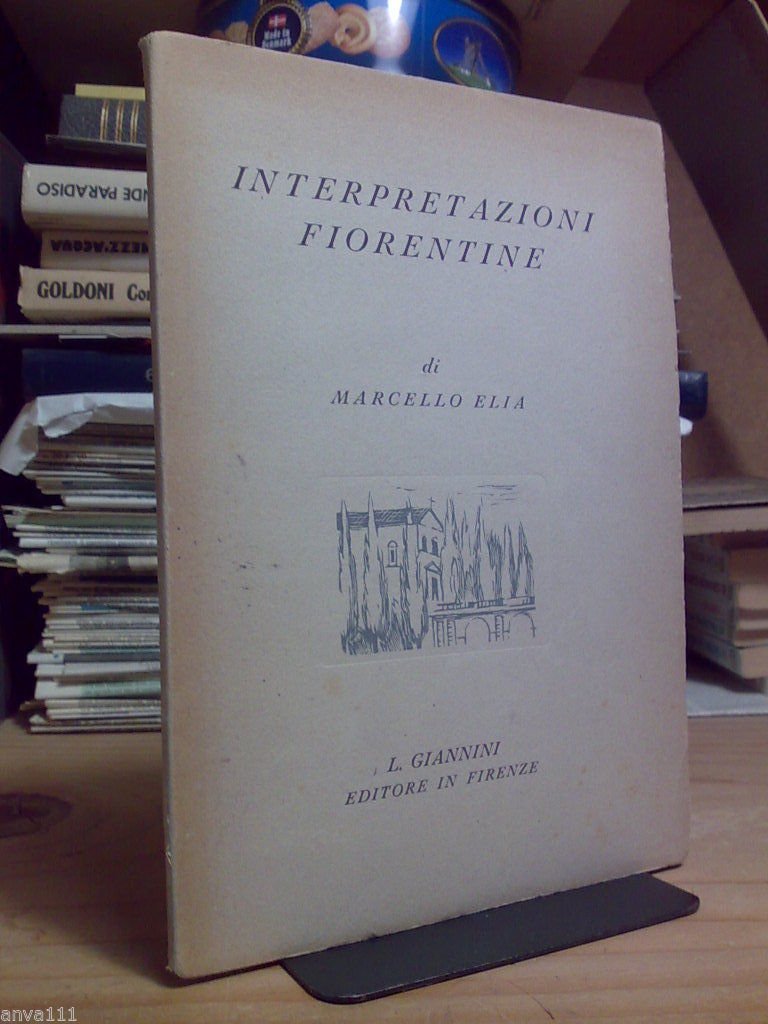 INTERPRETAZIONI FIORENTINE di Marcello Elia - 1946 - 1000 esemplari