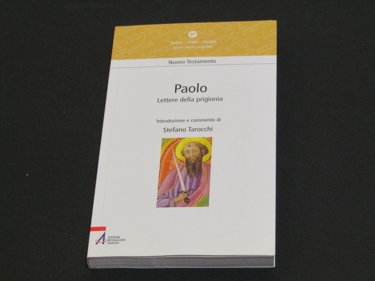 introduzione e commento di Stefano Tarocchi. Paolo Lettere dalla prigionia 