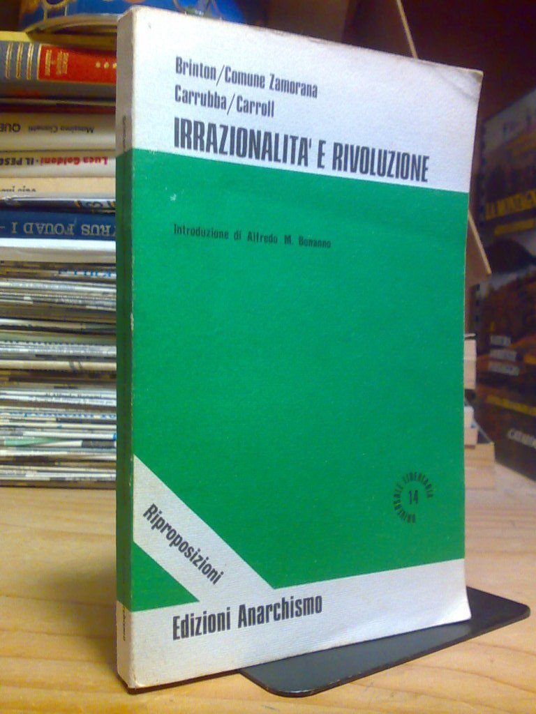 IRRAZIONALITÀ E RIVOLUZIONE / Edizioni Anarchismo 1990