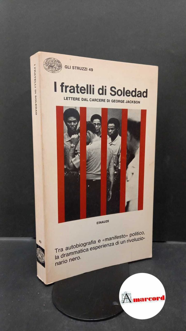 Jackson, George. I fratelli Soledad : lettere dal carcere di …