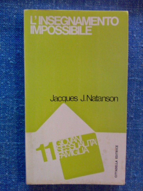 Jacques Natanson - L' INSEGNAMENTO IMPOSSIBILE