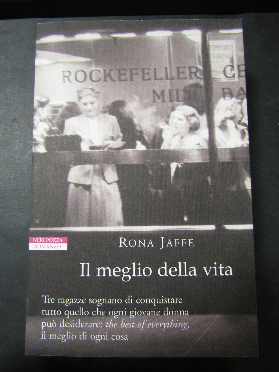 Jaffe Rona. Il meglio della vita. Neri pozza. 2007