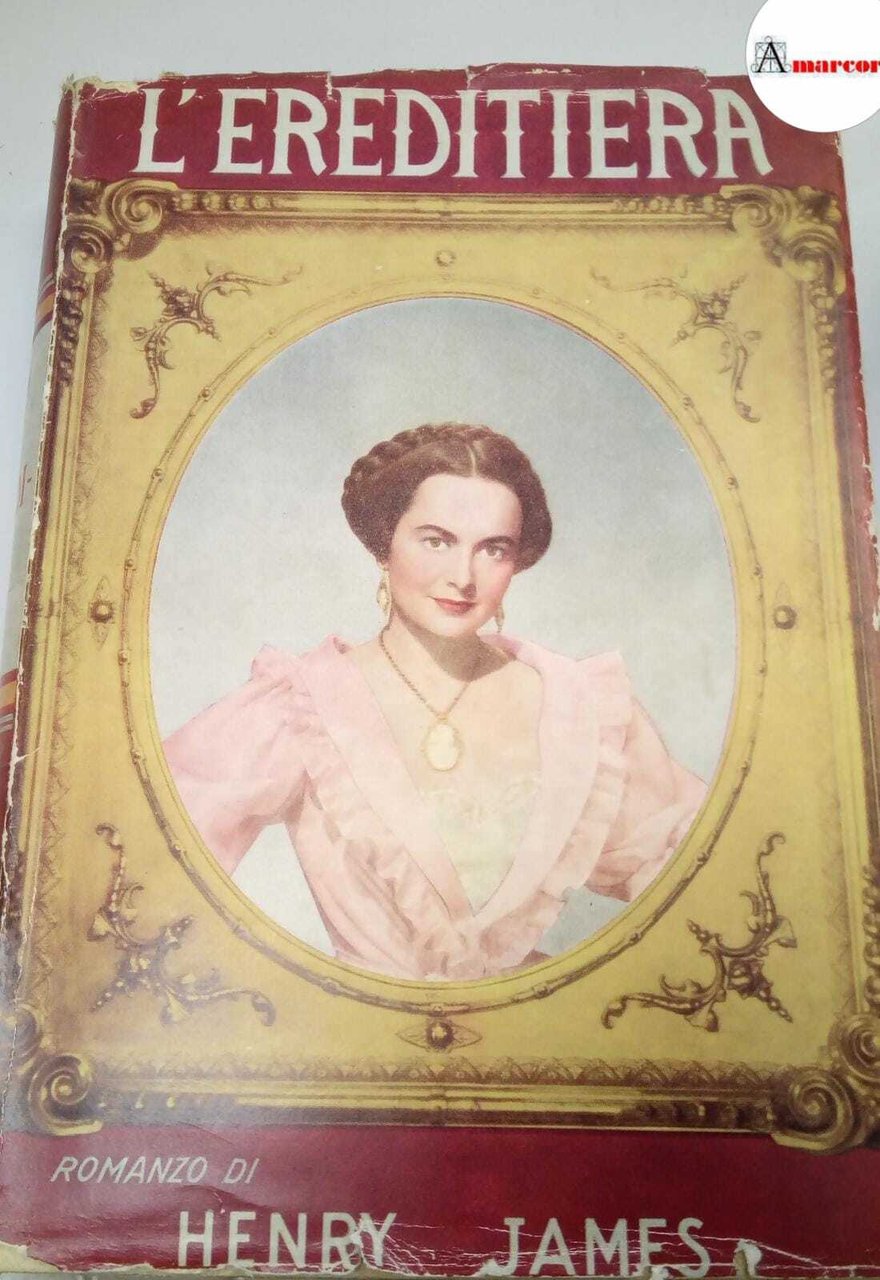James Henry, L'ereditiera, Baldini &amp; Castoldi, s.d.