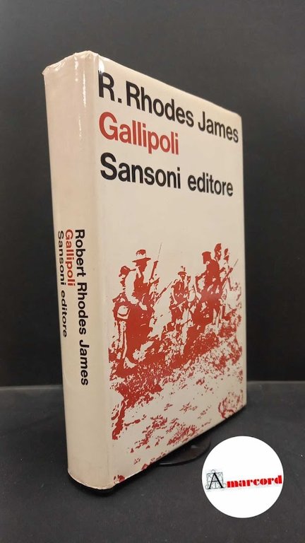 James, Robert Rhodes. , and Valli, Paolo. Gallipoli Firenze Sansoni, 1968