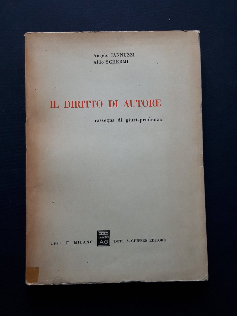 Jannuzzi Angelo e Schermi Aldo, Il diritto di autore, Dott. …