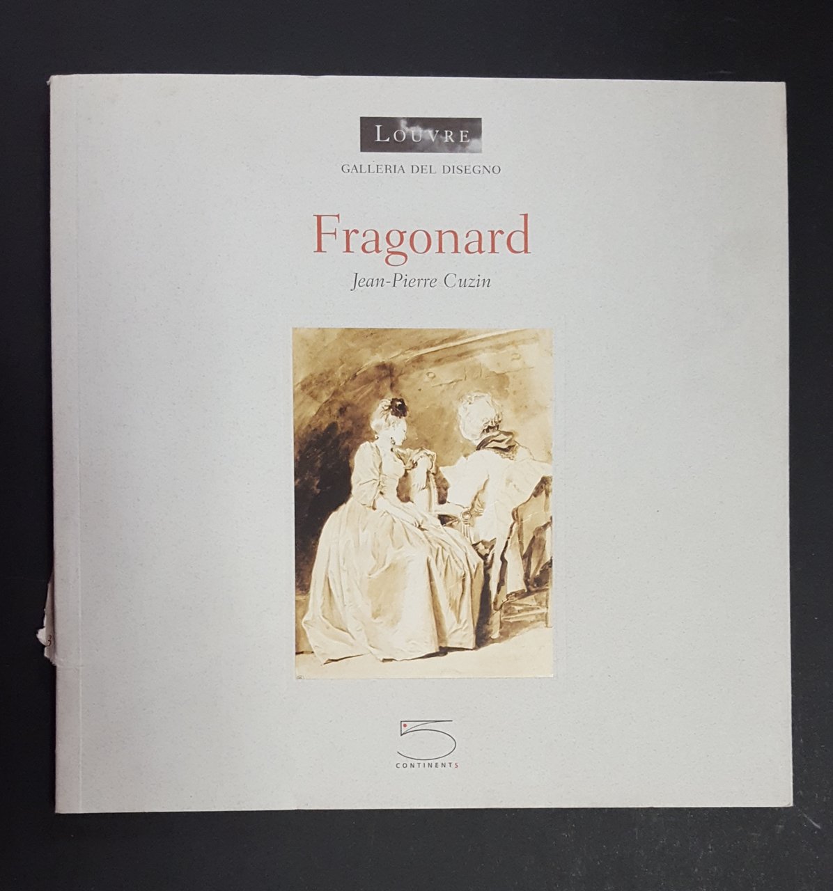 Jean-Pierre Cuzin. Fragonard. 5 Continents. 2003 - I