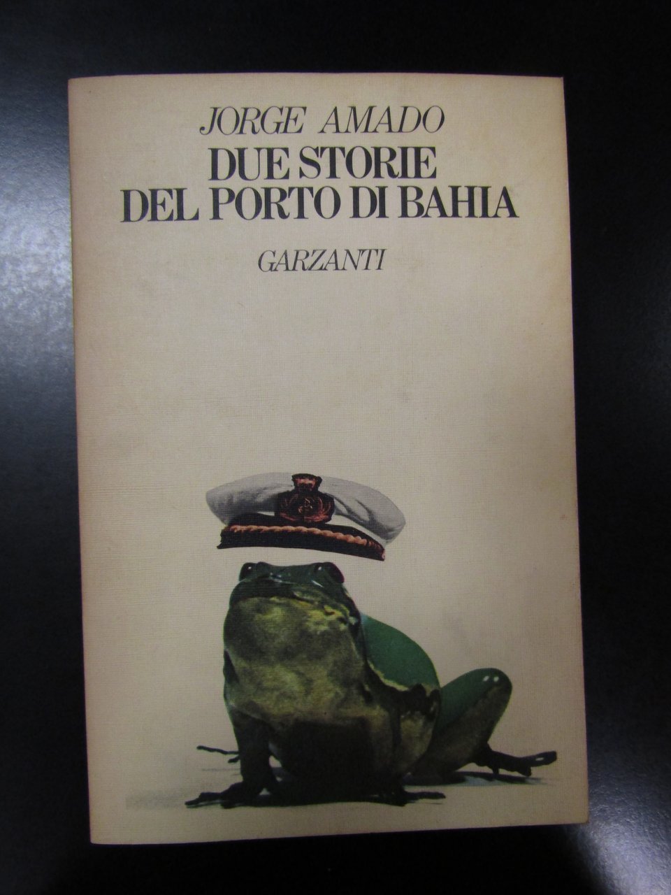 Jorge Amado. DUE STORIE DEL PORTO DI BAHIA, Garzanti, 1980 …