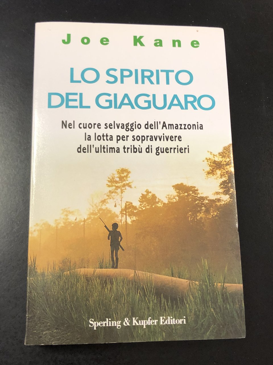 Kane Joe. Lo spirito del giaguaro. Sperling & Kupfer Editori …