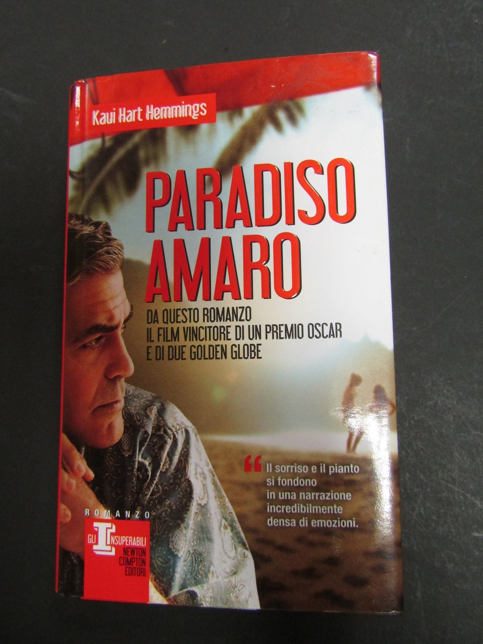 Kaui Hart Hemmings. Paradiso amaro. Newton Compton. 2013