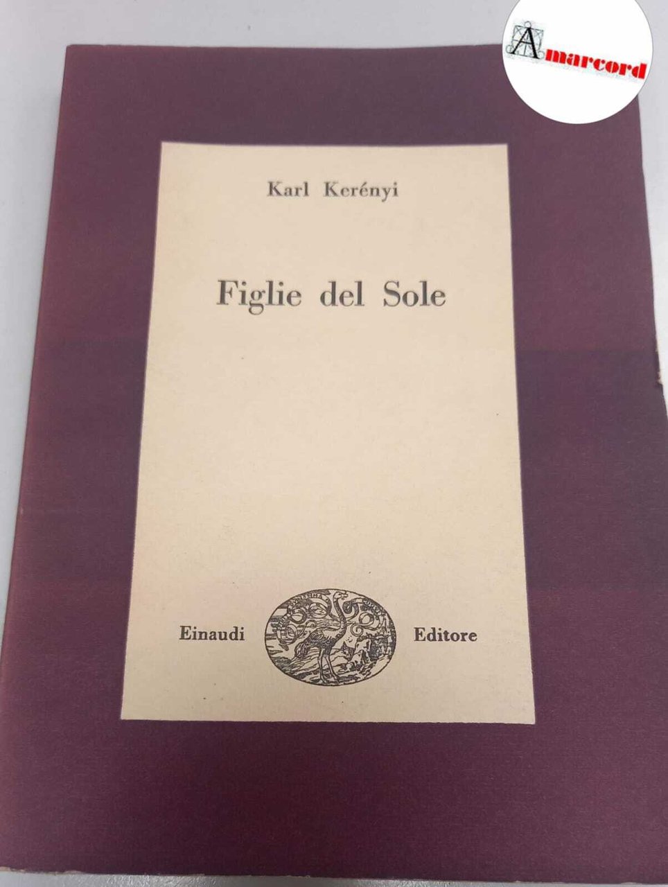 Kereny K., Figlie del Sole, Einaudi, 1949.