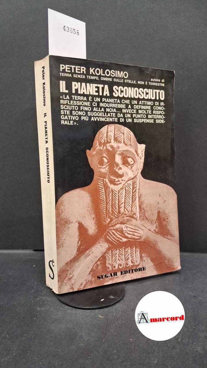 Kolosimo Peter. Il pianeta sconosciuto. Sugar Editore. 1970 | Immagine principale