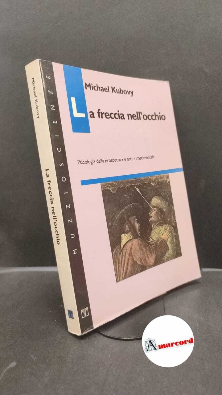 Kubovy, Michael. �La �freccia nell'occhio : psicologia della prospettiva e …