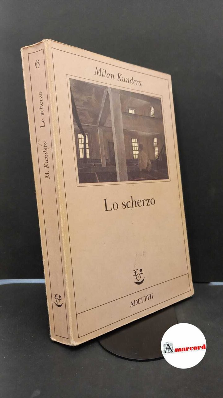 Kundera Milan. Lo scherzo. Adelphi. 1986 - I