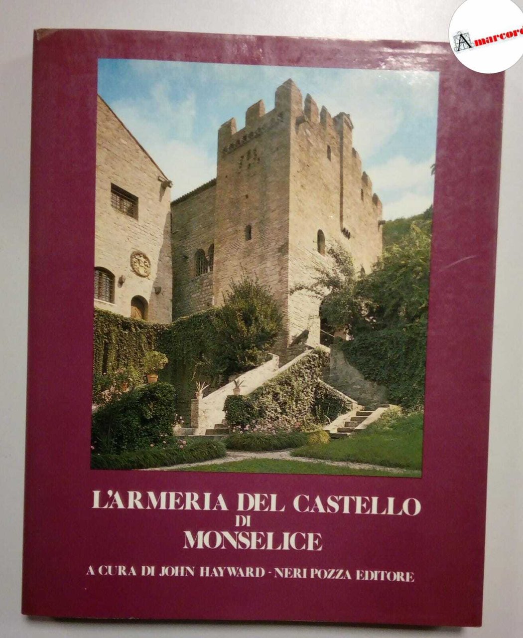 L'armeria del castello di Monselice, Neri Pozza, 1980.