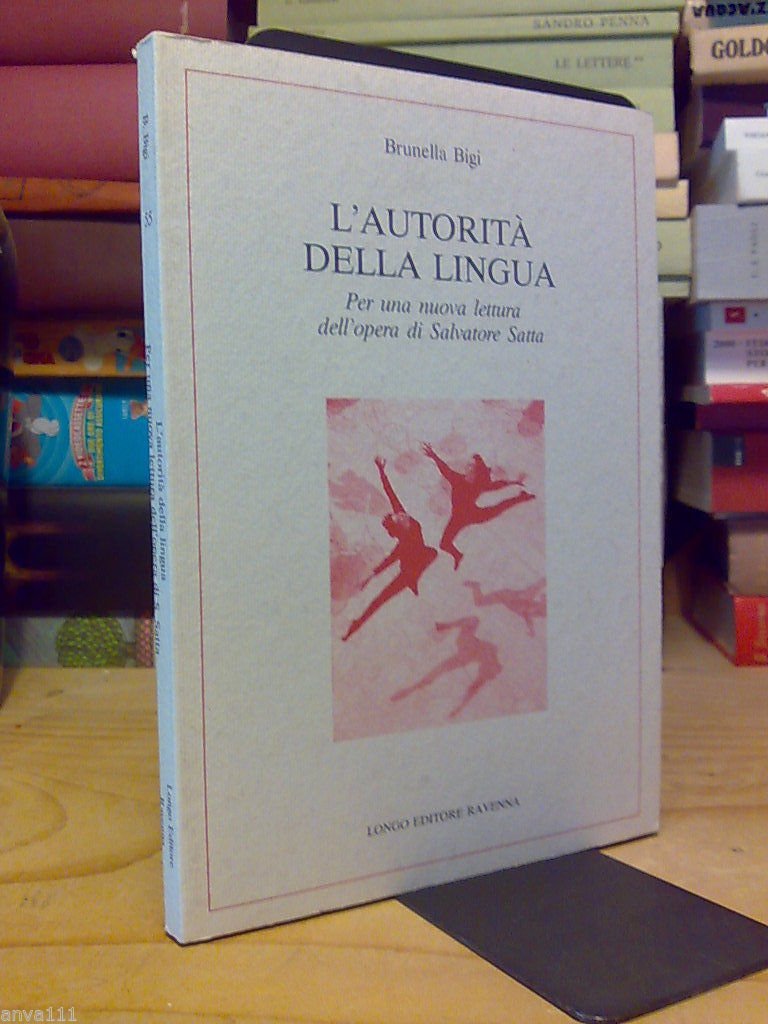 L' AUTORITA' DELLA LINGUA / PER UNA NUOVA LETTURA DELL' …