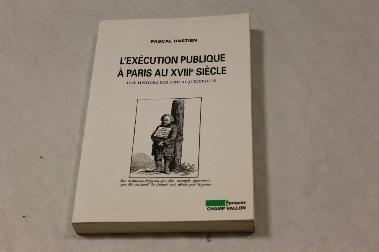 L'exécution publique à Paris au XVIII siècle