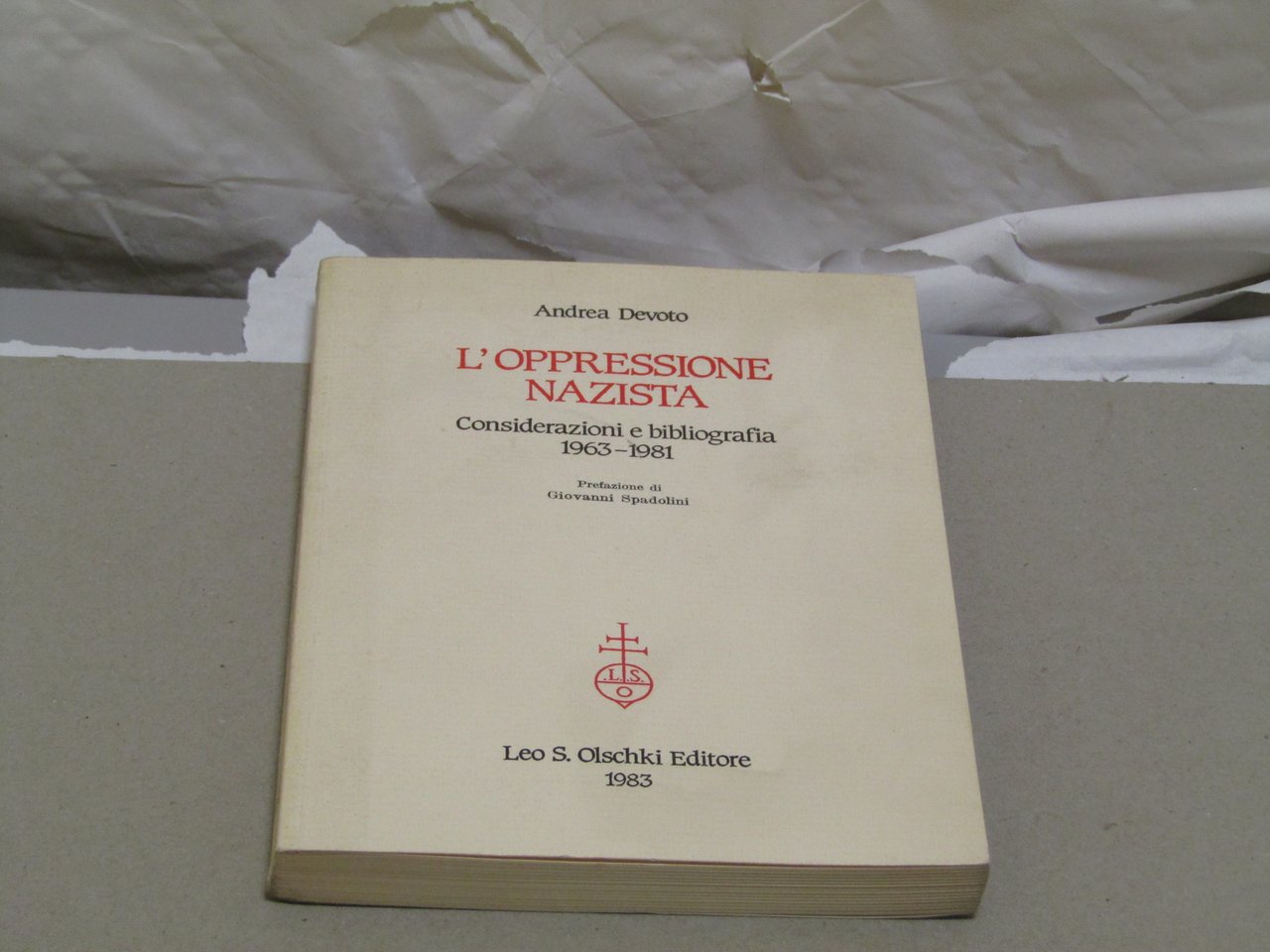 L'OPPRESSIONE NAZISTA CONSIDERAZIONI E BIBLIOGRAFIA 1963 - 1981 - PREFAZIONE …
